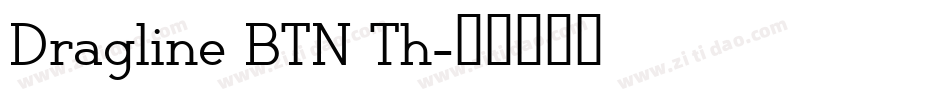 Dragline BTN Th字体转换